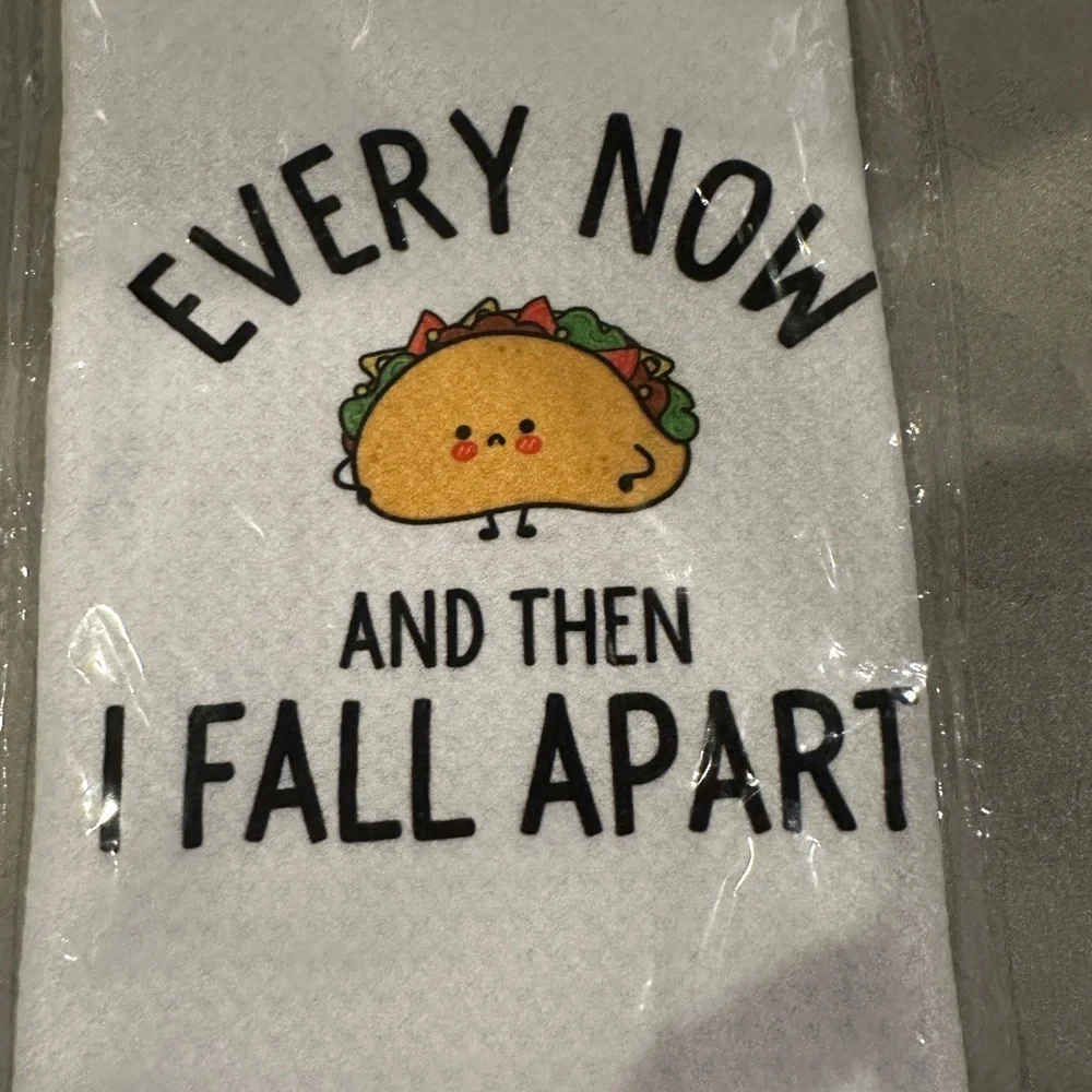 14 X 24 Kitchen Towel Taco “Every Now & Then I Fall Apart” New